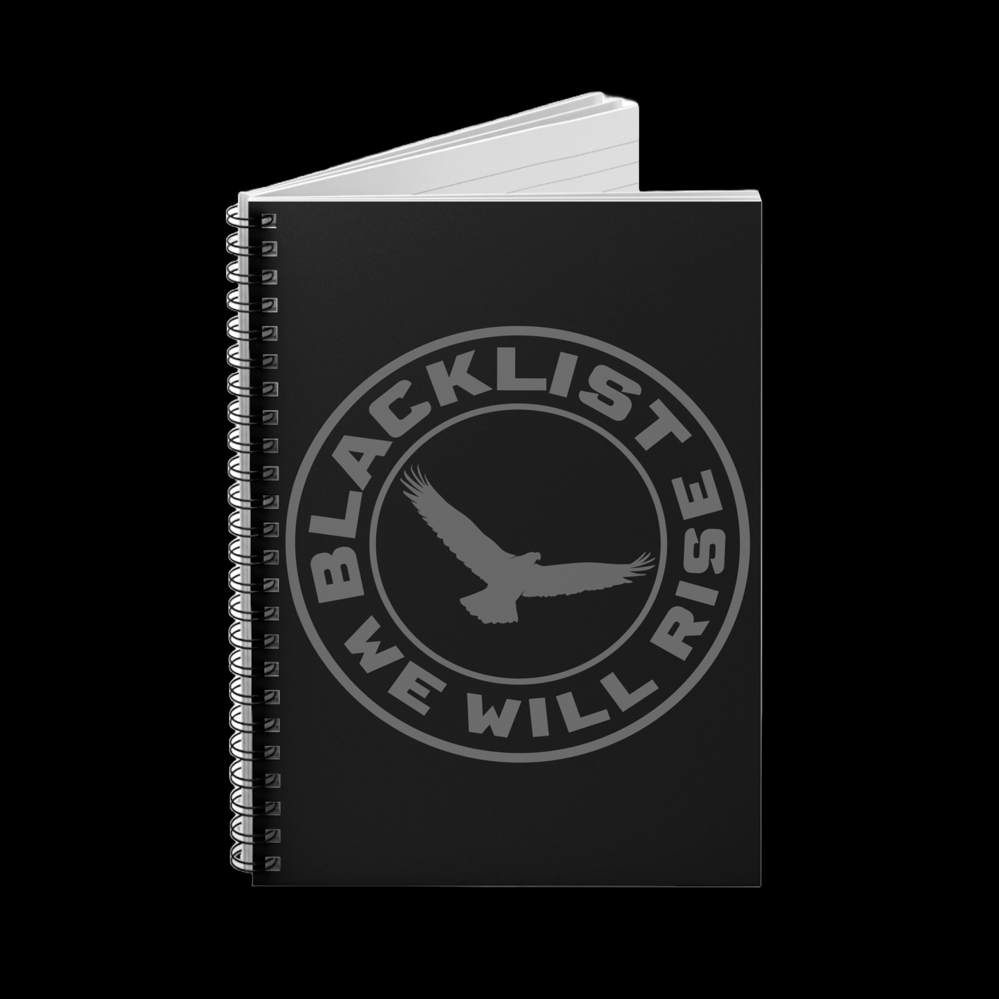 Blacklist We WIll RIse - Spiral Notebook