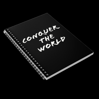 Conquer the World - Spiral Notebook